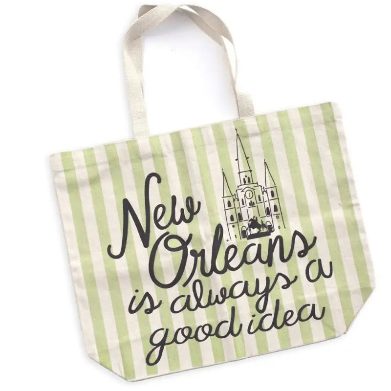 Tote Bag – New Orleans Is Always A Good Idea